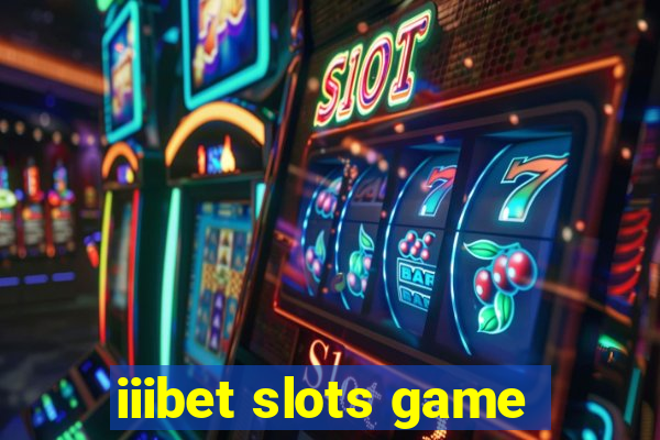 iiibet slots game